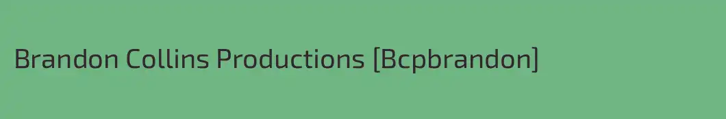 Brandon Collins Productions [Bcpbrandon]